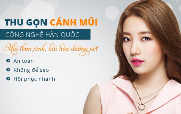 Phẫu thuật thu gọn cánh mũi nội soi AN TOÀN thu gọn mũi tạo mũi đẹp như ý Phẫu thuật thu gọn cánh mũi nội soi AN TOÀN thu gọn mũi, tạo mũi đẹp như ý